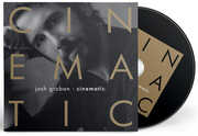 CINEMATIC , Josh Groban