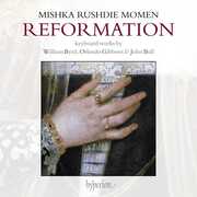 Reformation: Keyboard Works By William Byrd, Orlando Gibbons, John Bull, Jan Pieterszoon Sweelinck , Mishka Rushdie Momen
