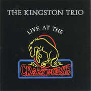 Live At The Crazyhorse , The Kingston Trio