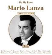 Be My Love: Essential Collection , Mario Lanza