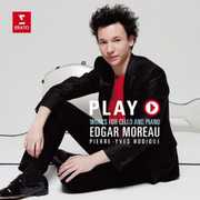 Play: Works for Cello & Piano , Edgar Moreau