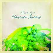 Bucaro, Clarence : Hills to Home , Clarence Bucaro
