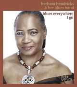 Blues Everywhere I Go , Barbara Hendricks