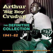Definitive Collection 1941-62 , Arthur 'Big Boy' Crudup