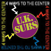 4 Ways To The Center , UK Subs