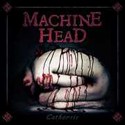 Catharsis , Machine Head