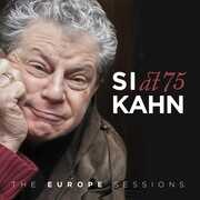 Si Kahn At 75 - The Europe Sessions , Si Kahn