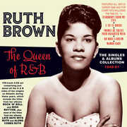 The Queen Of R&B: The Singles & Albums Collection 1949-61 , Ruth Brown