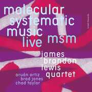 Molecular Systematic Music: Live , James Brandon Lewis Quartet