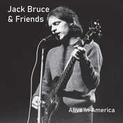 Alive in America , Jack Bruce & Friends