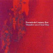 Thunder on a Clear Day , Twentieth Century Zoo