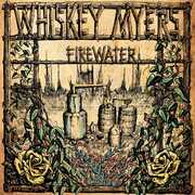 Firewater , Whiskey Myers