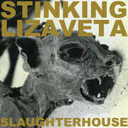 Slaughterhouse , Stinking Lizaveta