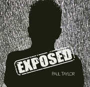 Exposed , Paul Taylor