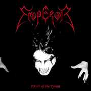 Emperor / Wrath Of The Tyrant , Emperor