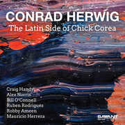 The Latin Side of Chick Corea , Conrad Herwig