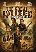 The Great Bank Robbery That Created West Virginia , Dean Cain
