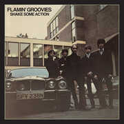 Shake Some Action (50th Anniversary Edition) , Flamin' Groovies