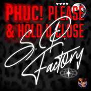 Phuc! Please & Hold U Close , S.P. Factory