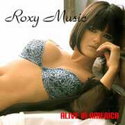 Alive in America , Roxy Music