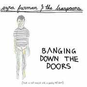Banging Down the Doors , Ezra Furman & the Harpoons