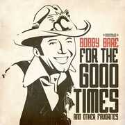 For the Good Times & Other Favorites , Bobby Bare
