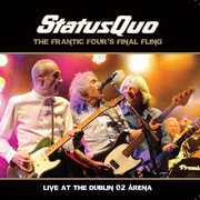 Frantic Four's Final Fling - Live at the Dublin 02 , Status Quo