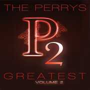 The Perrys Greatest, Vol. 2 , The Perrys