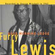 Good Morning Judge , Furry Lewis