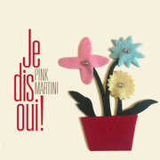 Je Dis Oui , Pink Martini