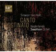 Canto Ostinato , Nederlands Saxofoon Octet