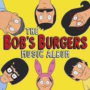 The Bob's Burgers Music Album (Original Soundtrack) 