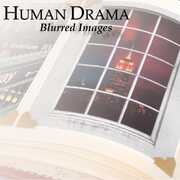 Blurred Images , Human Drama