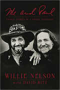 Me and Paul: Untold Stories of a Fabled Friendship , Willie Nelson