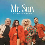 Mr. Sun , Little Big Town