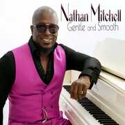 Gentle And Smooth , Nathan Mitchell