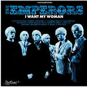 I Want My Woman , The Emperors