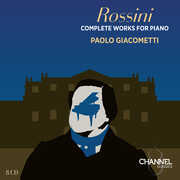 Rossini: Complete Works for Piano , Paolo Giacometti
