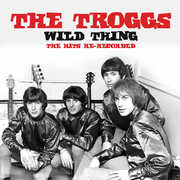 Wild Thing: The Hits Re-Recorded , The Troggs