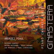 Ginastera: Piano Chamber Music , Andrzej Pikul