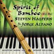 Spirit Of Bamboo 432hz , Steven Halpern