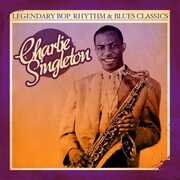 Legendary Bop Rhythm & Blues Classics , Charlie Singleton
