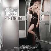 Platinum , Miranda Lambert