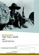 The Toll Gate /  His Bitter Pill , William S. Hart