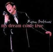 My Dream Come True , Ryan Dehues