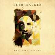 Are You Open , Seth Walker