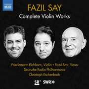 Complete Violin Works , Fazil Say