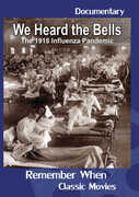 We Heard The Bells: The Influenza Pandemic Of 1918