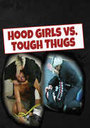 Hood Girls Vs. Tough Thugs 