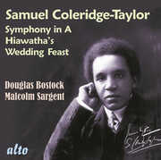 Samuel Coleridge-Taylor: Symphony in A minor/ Hiawatha's Wedding Feast , Douglas Bostock